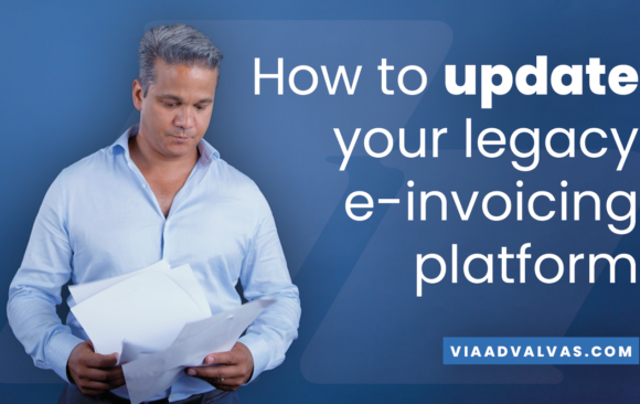E-invoicing for suppliers 10/18: How to update your legacy e-invoicing platform